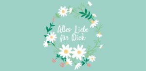Schokoladengrüße Alles Liebe für Dich mit Blumenkranz